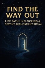 Find the Way Out   Life Path Unblocking  Destiny Realignment Ritual      