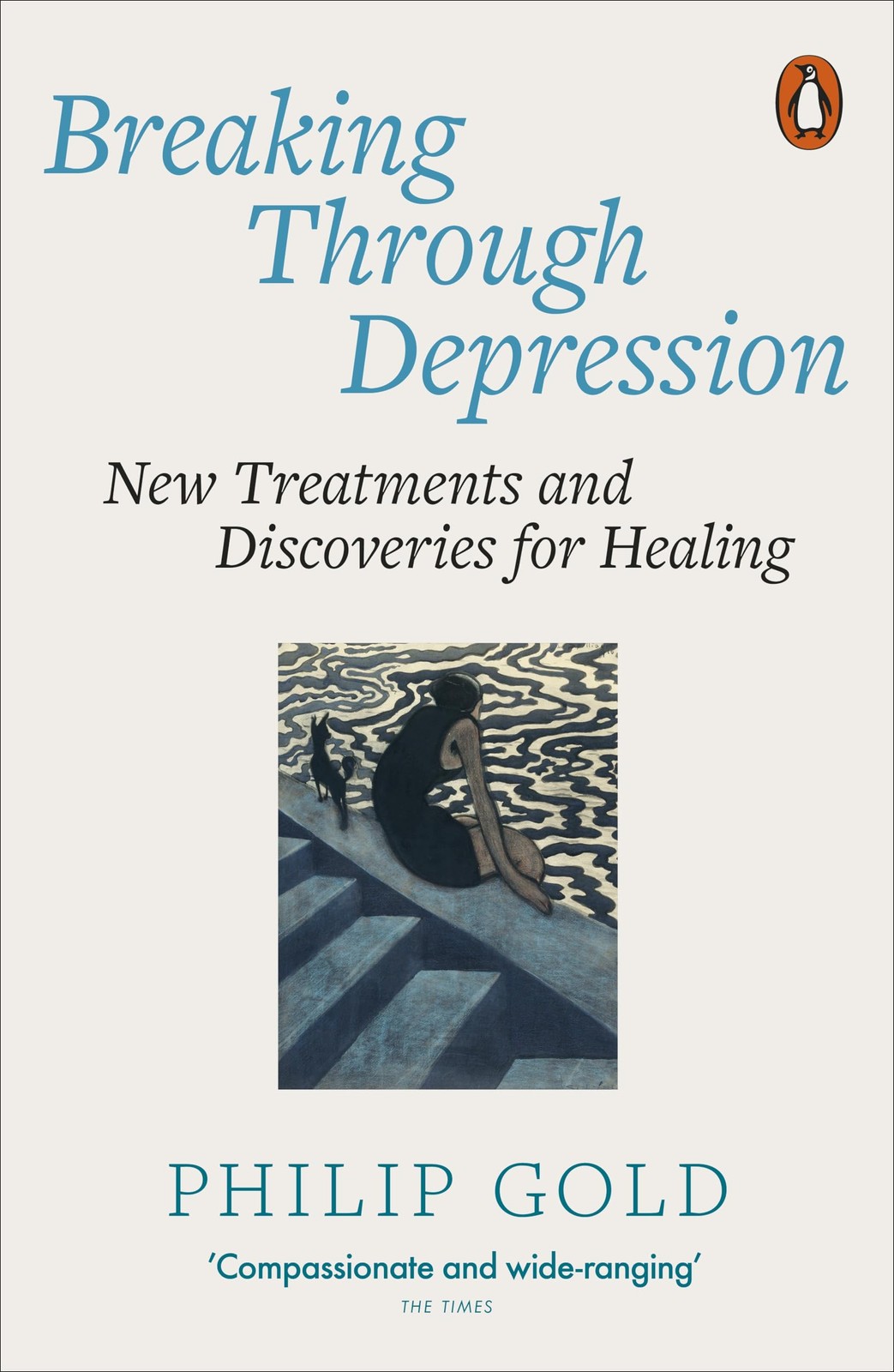 Penguin Breaking Through Depression: New Treatments And Discoveries For Healing - Image 6