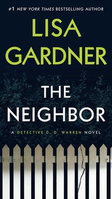 The Neighbor: A Detective D. D. Warren Novel by Lisa Gardner (English) Paperback