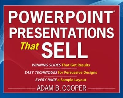PowerPoint  Presentations That Sell Paperback Adam B. Cooper