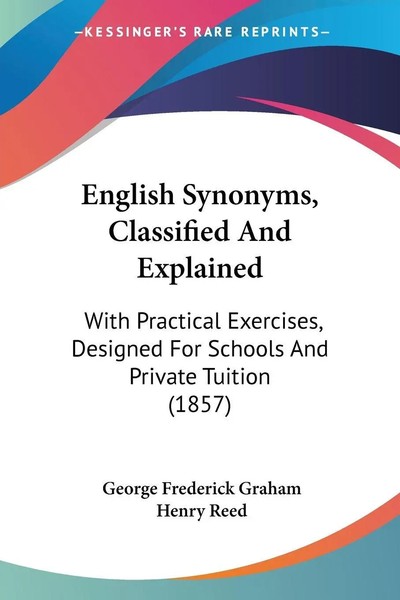 George Frederick Graham | English Synonyms, Classified And Explained | Buch-image