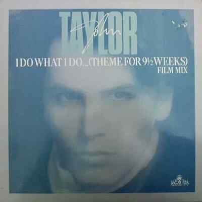 John Taylor I Do What I Do  (Theme For 9½ Weeks) Vinyl Single 12inch Parlopho
