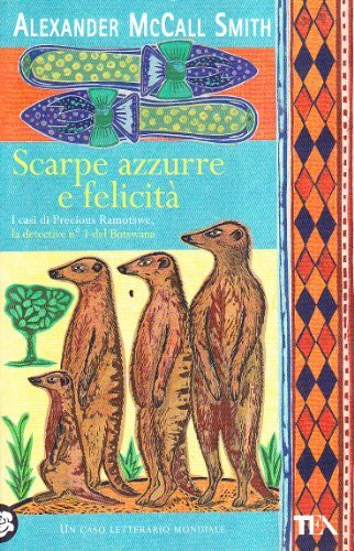 Libri McCall Smith Alexander - Scarpe Azzurre E Felicita