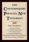 The Contemporary Parallel New Testament: 8 Translations: King James, New Ame...