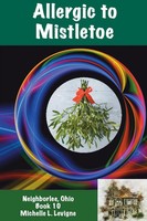 Michelle L. Levigne | Allergic To Mistletoe, Neighborlee Book 10 | Taschenbuch