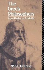 The Greek Philosophers: From Thales t... by Guthrie, W.K.C. Paperback / softback