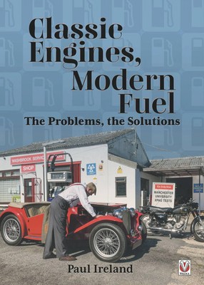 Classic Engines, Modern Fuel | The Problems, the Solutions | Paul Ireland | Buch