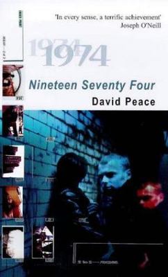 Nineteen Seventy Four by David Peace