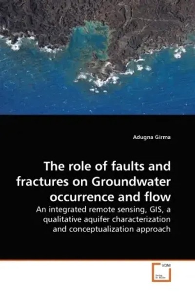 Adugna Girma | The Role Of Faults And Fractures On Groundwater Occurrence And...-image