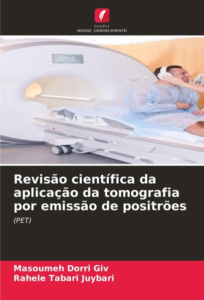 RevisãO CientíFica Da AplicaçãO Da Tomografia Por EmissãO De PositrõEs (Pet)-image