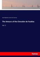 Jean-Baptiste Louvet De Couvray | The Amours Of The Chevalier De Faublas | Buch