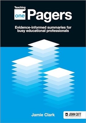 Teaching One-Pagers: Evidence-informed summarie, Clark..