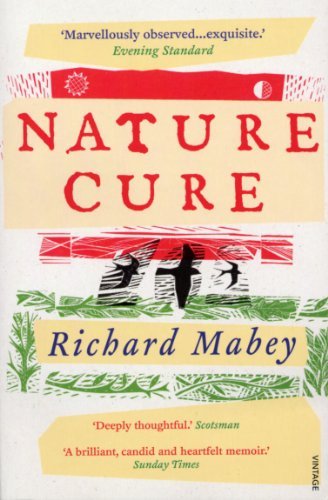 Nature Cure By Richard Mabey. 9780099531821