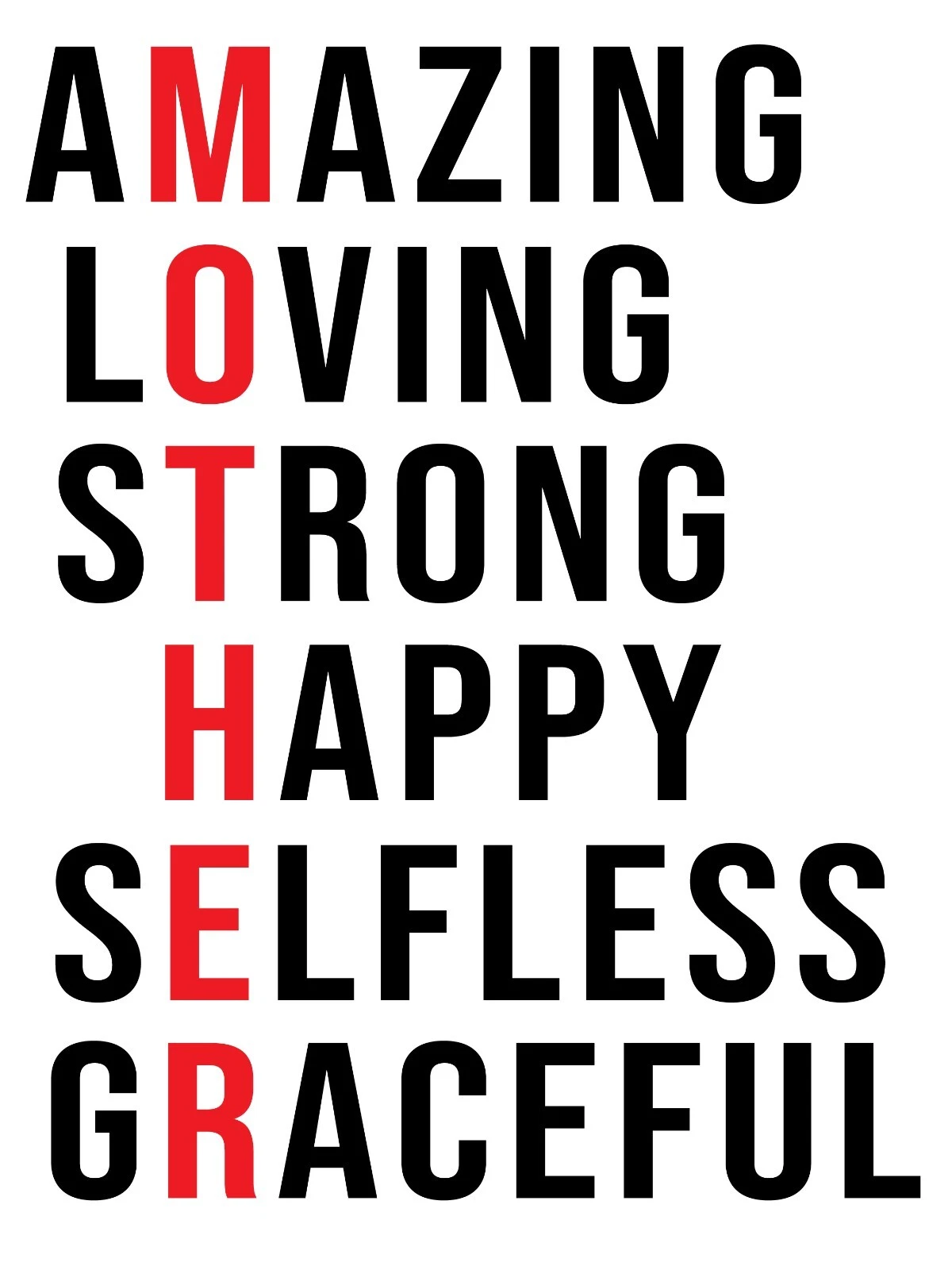 T-Shirt - AMAZING LOVING STRONG HAPPY SELFLESS GRACEFUL -MOM-104
Opens in a new window or tab