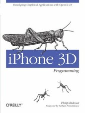 iPhone 3D Programming: Developing Graphical Applications with OpenGL ES By Phil