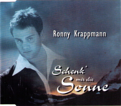 CD SINGLE Ronny Krappmann Schenk Mir Die Sonne SEALED NEW OVP Sound Around