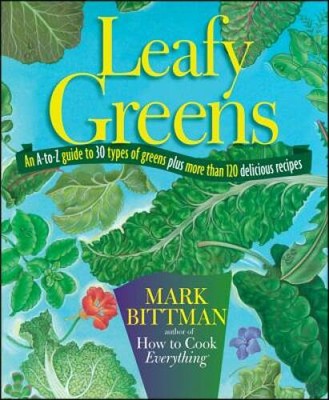 Leafy Greens: An A-to-Z Guide to 30 Types of Greens Plus More than 1 - VERY GOOD