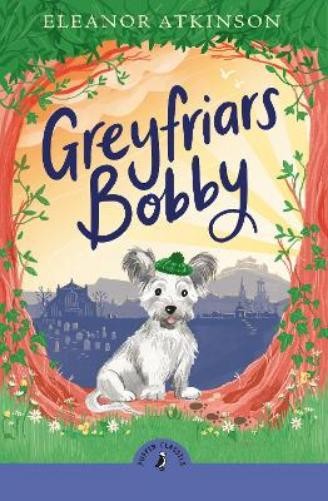 Eleanor Atkinson Greyfriars Bobby (Tascabile)