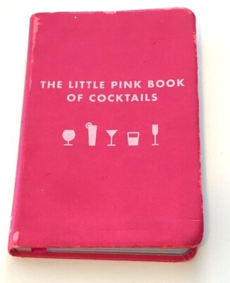 The Little Pink Book of Cocktails: The Perfect Ladies' Drinking Companion