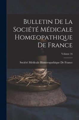 Socit Mdicale Hom - Bulletin De La ance  Volume 16 - New paperback  - X555z