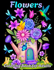 Flowers Coloring Book for Adults: Relaxing Flower and Bloom Coloring Pages for A