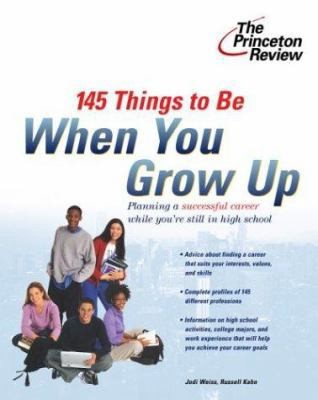 145 Things to Be When You Grow Up (Career Guides) by Russell Kahn; Jodi Weiss