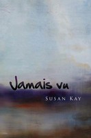 Jamais Vu Susan Kay Taschenbuch Kartoniert / Broschiert Englisch 2010 Xlibris