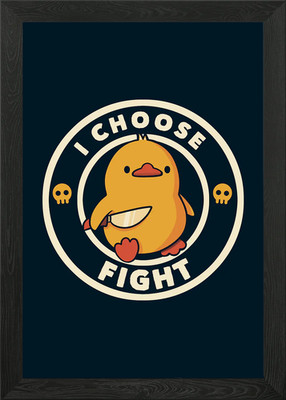 I Choose Fight Funny Duck Framed Wall Art Poster Canvas Print Picture