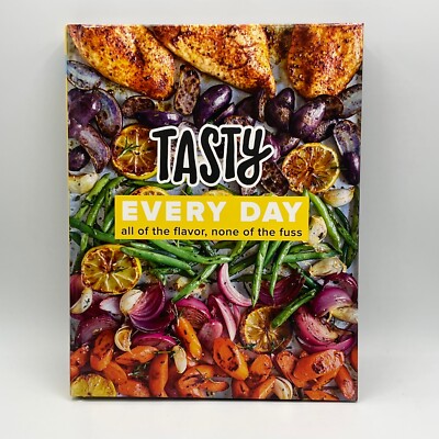 Tasty Every Day: Hardcover Cookbook All of the Flavor, None of the Fuss NEW