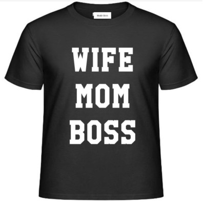 T-Shirt - WIFE MOM BOSS