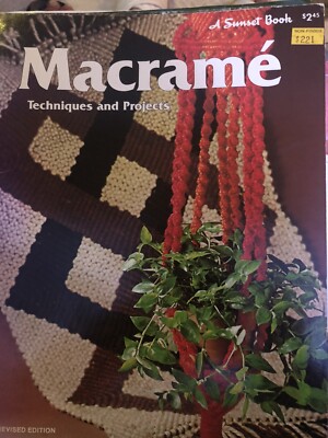 ''Macrame Techniques and Projects'' - A Sunset Book, 2nd Edition 1975 Vintage