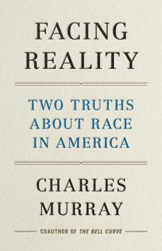 Facing Reality: Two Truths about Race in America, Murray, Charles, Good Book - Photo 1/1