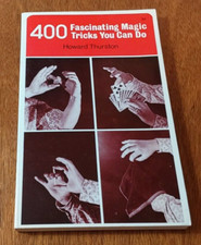 400 Fascinating Magic Tricks You Can Do; Thurtston, Howard - Magic Book