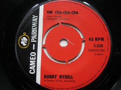 Bobby Rydell The Cha Cha Cha 7'' Cameo Parkway C228 VG 1962