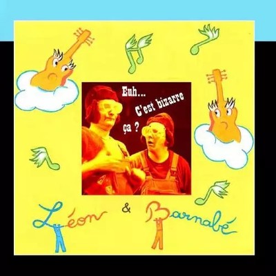 Äh...C'Est Bizarre Ca?, Leon &Barnabe