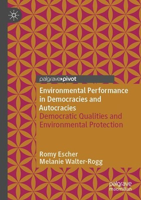 Environmental Performance in Democracies and Autocracies Romy Escher