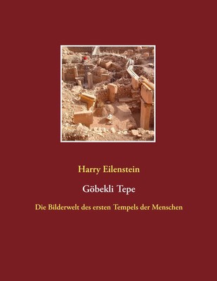 Harry Eilenstein | Göbekli Tepe | Taschenbuch | Deutsch (2018) | 472 S.