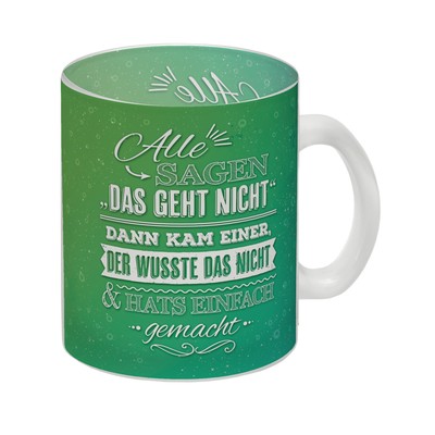 Alle sagen: Das geht nicht! Dann kam einer, der wusste das nicht & hats