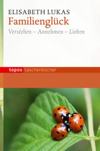 Thumbnail - Familienglück Verstehen - Annehmen - Lieben 1695