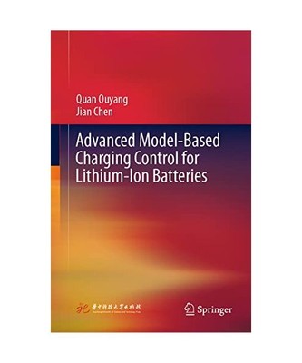 Advanced Model-Based Charging Control for Lithium-Ion Batteries, Jian Chen, Quan