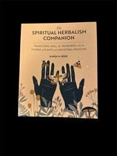 The Spiritual Herbalism Companion by Karen M. Rose – Healing Guide