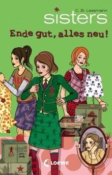 sisters 16. Ende gut, alles neu! von C. B. Lessmann | Buch | Zustand gut