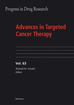 Advances in Targeted Cancer Therapy Richard M. Schultz
