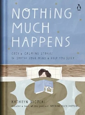 Nothing Much Happens: Cozy and Calming Stories to Soothe Buch PENGUIN GROUP