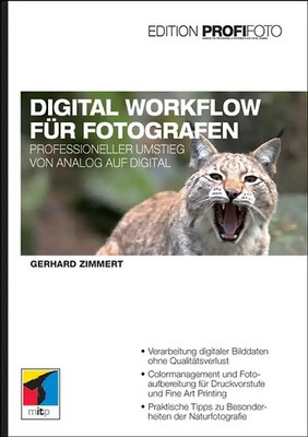 Digital Workflow für Fotografen - Edition ProfiFoto. Professioneller Umstieg von