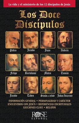 Los Doce Disc?pulos: La Vida Y El Ministerio de Los 12 Disc?pulos de Jes?s by Ro