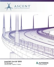AUTOCAD CIVIL 3D 2018 FOR SURVEYORS - IMPERIAL: AUTODESK By Ascent - Center For