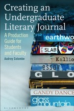 Creating an Undergraduate Literary Journal by Dr Audrey  Colombe