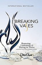 Breaking Vases : Shattering Limitations and Daring to Thrive: a M