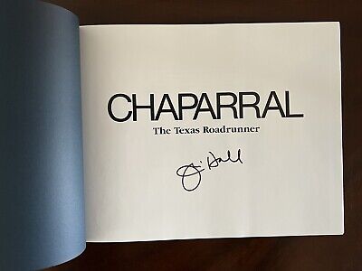 Chaparral The Texas Roadrunner Book Signed By Jim Hall RARE Chaparral The Texas Roadrunner Book Signed By Jim Hall RARE